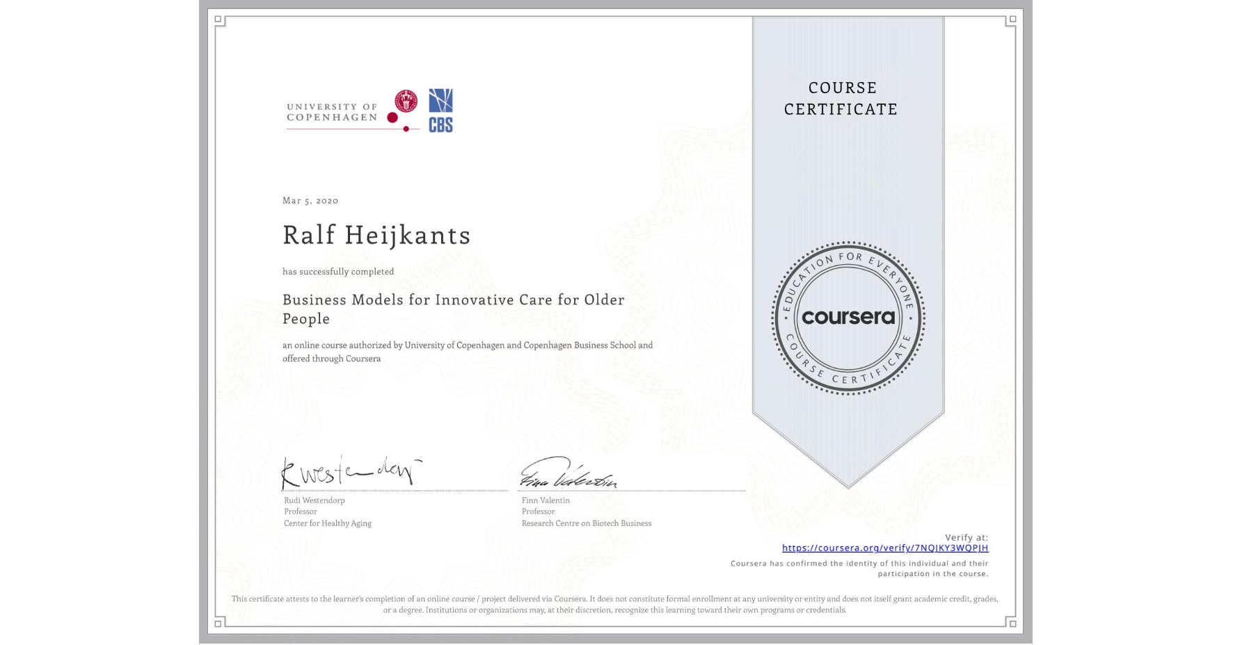 View certificate for Ralf Heijkants, Business Models for Innovative Care for Older People, an online non-credit course authorized by University of Copenhagen & Copenhagen Business School and offered through Coursera