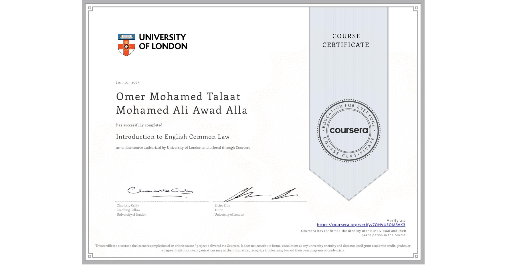 View certificate for Omer Mohamed Talaat  Mohamed Ali Awad Alla, Introduction to English Common Law, an online non-credit course authorized by University of London and offered through Coursera