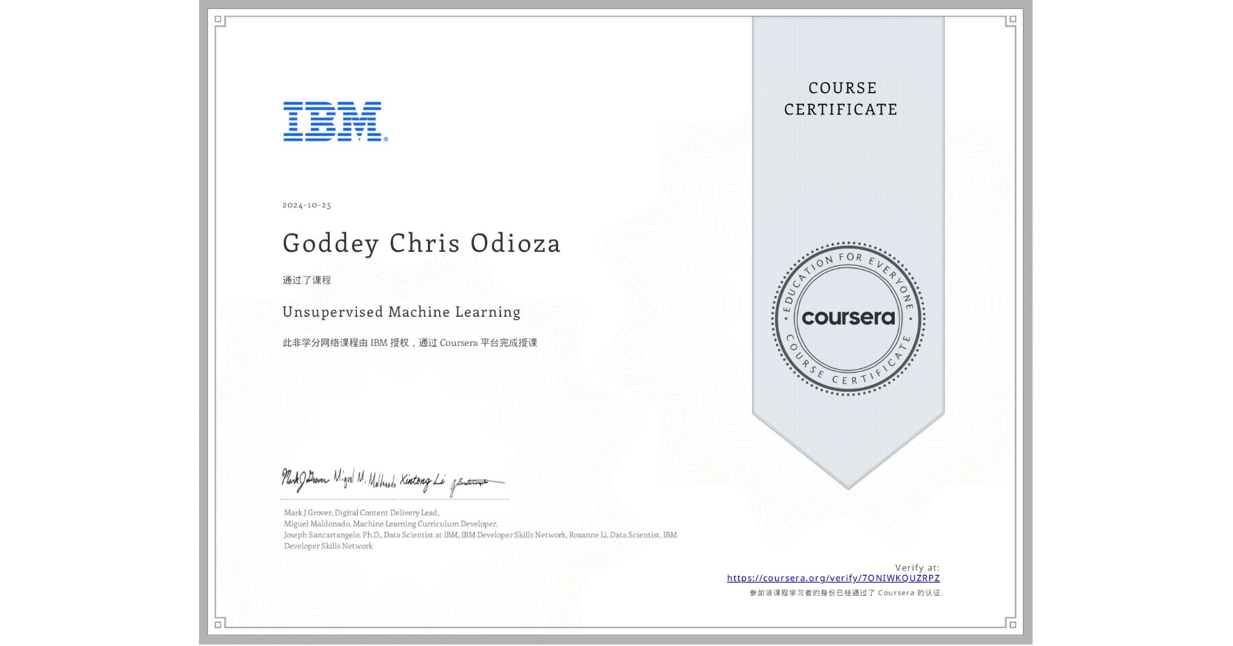 View certificate for Goddey Chris Odioza,  Unsupervised Machine Learning, an online non-credit course authorized by IBM and offered through Coursera
