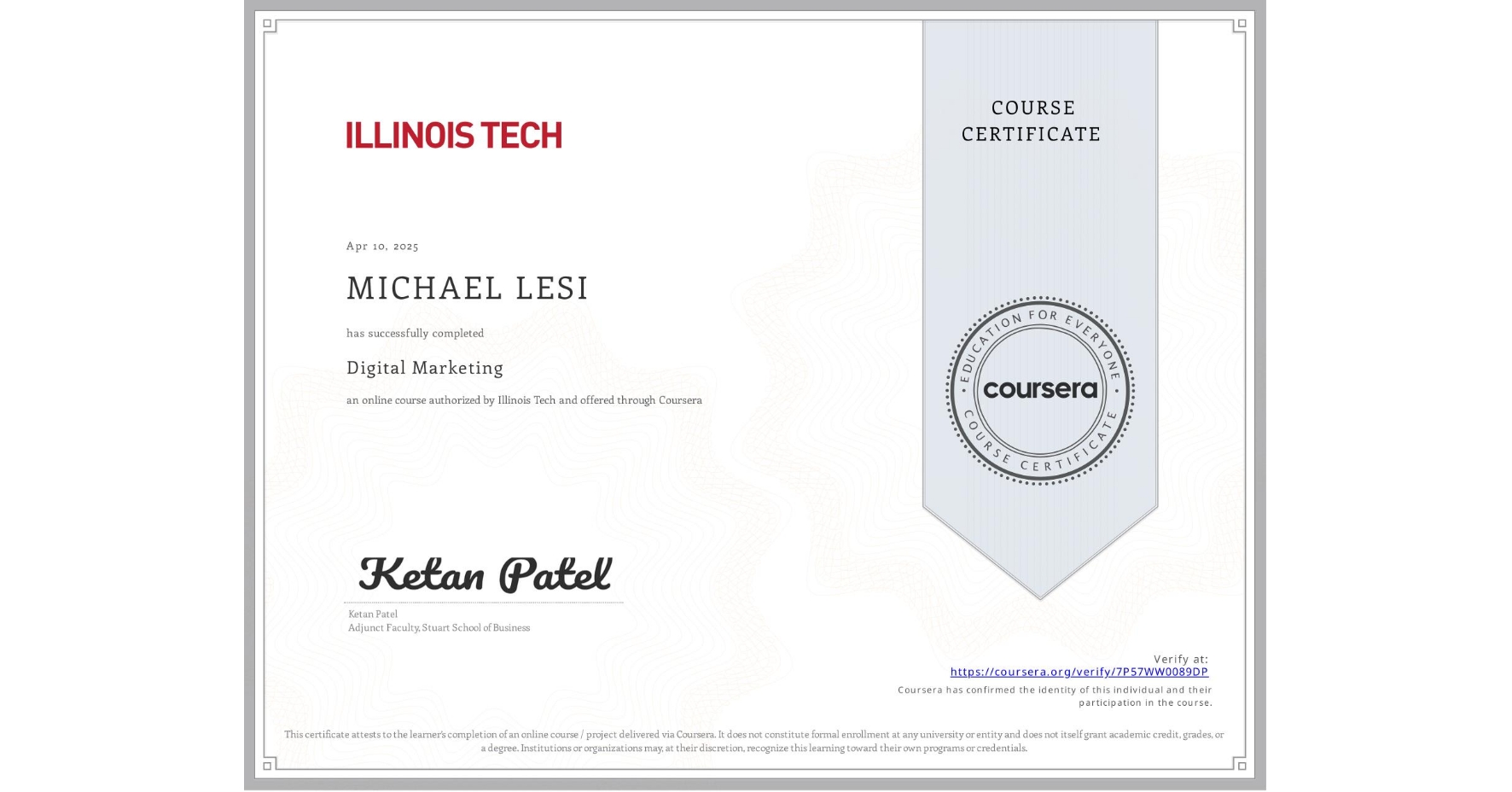 View certificate for MICHAEL LESI, Digital Marketing, an online non-credit course authorized by Illinois Tech and offered through Coursera