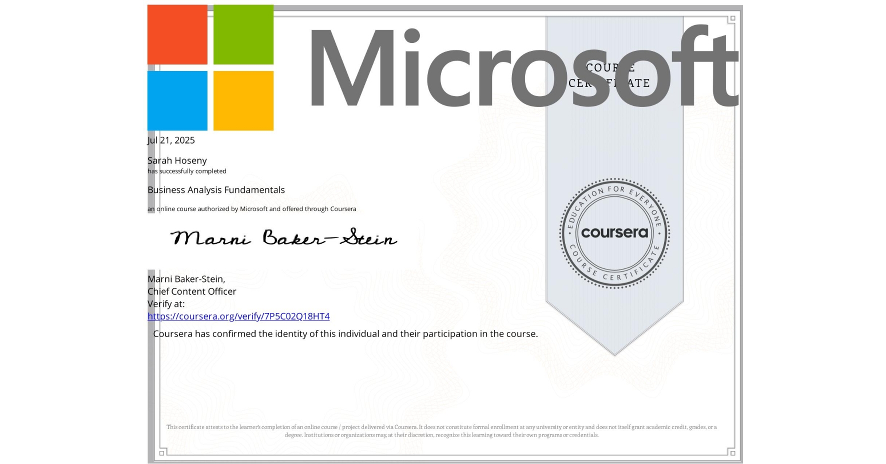 View certificate for Sarah Hoseny, Business Analysis Fundamentals, an online non-credit course authorized by Microsoft and offered through Coursera