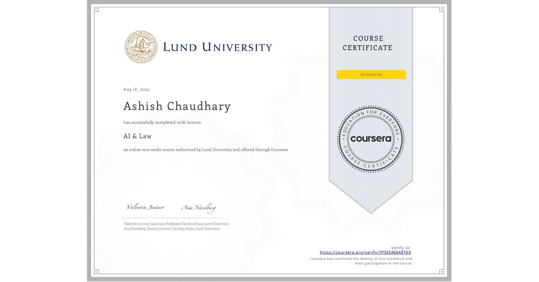 View certificate for Ashish Chaudhary, AI & Law , an online non-credit course authorized by Lund University and offered through Coursera