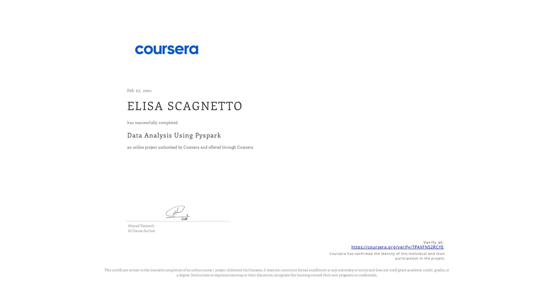 View certificate for ELISA SCAGNETTO, Data Analysis Using Pyspark, an online non-credit course authorized by Coursera and offered through Coursera