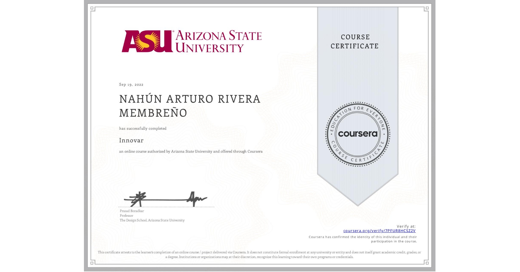 View certificate for NAHÚN ARTURO RIVERA MEMBREÑO, Innovar, an online non-credit course authorized by Arizona State University and offered through Coursera