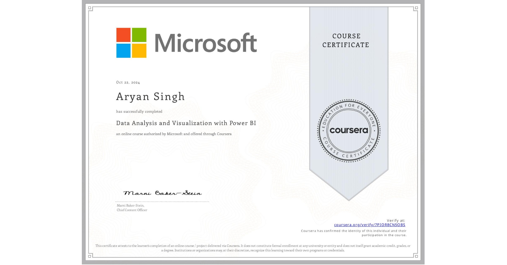 View certificate for Aryan Singh, Data Analysis and Visualization with Power BI, an online non-credit course authorized by Microsoft and offered through Coursera