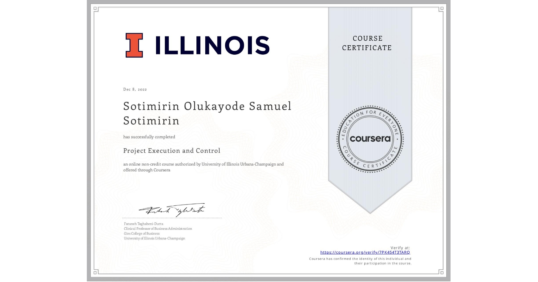 View certificate for Sotimirin Olukayode Samuel Sotimirin, Project Execution and Control, an online non-credit course authorized by University of Illinois Urbana-Champaign and offered through Coursera