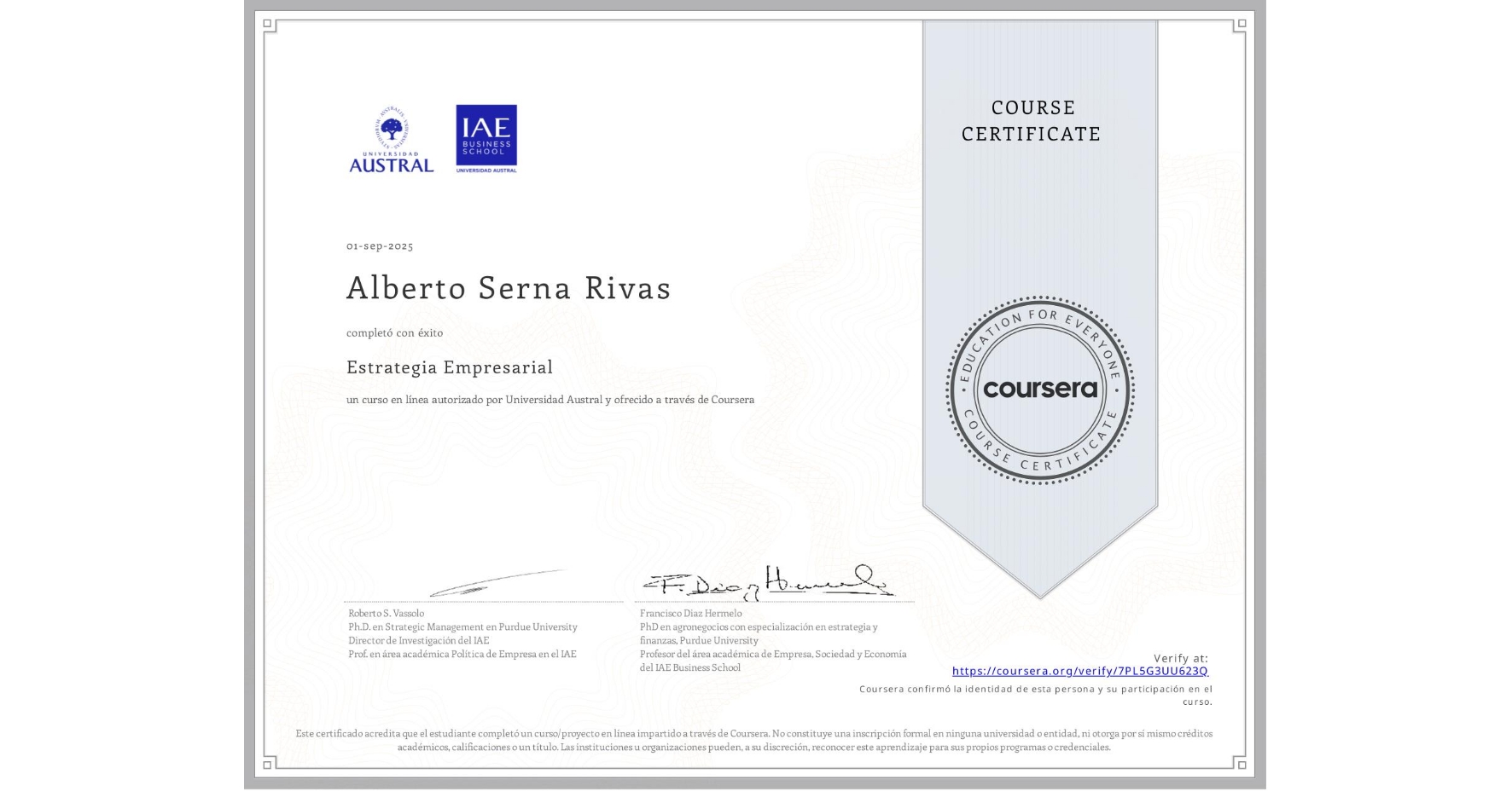View certificate for Alberto Serna Rivas, Estrategia Empresarial, an online non-credit course authorized by Universidad Austral and offered through Coursera