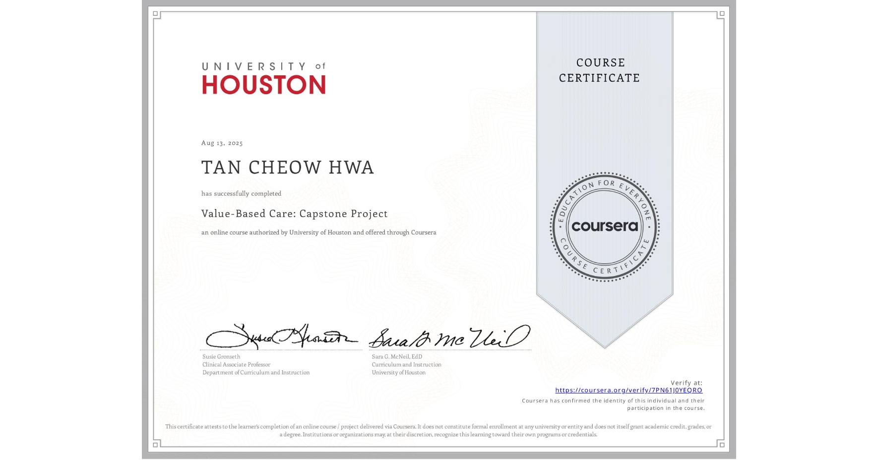 View certificate for TAN CHEOW HWA , Value-Based Care: Capstone Project, an online non-credit course authorized by University of Houston and offered through Coursera