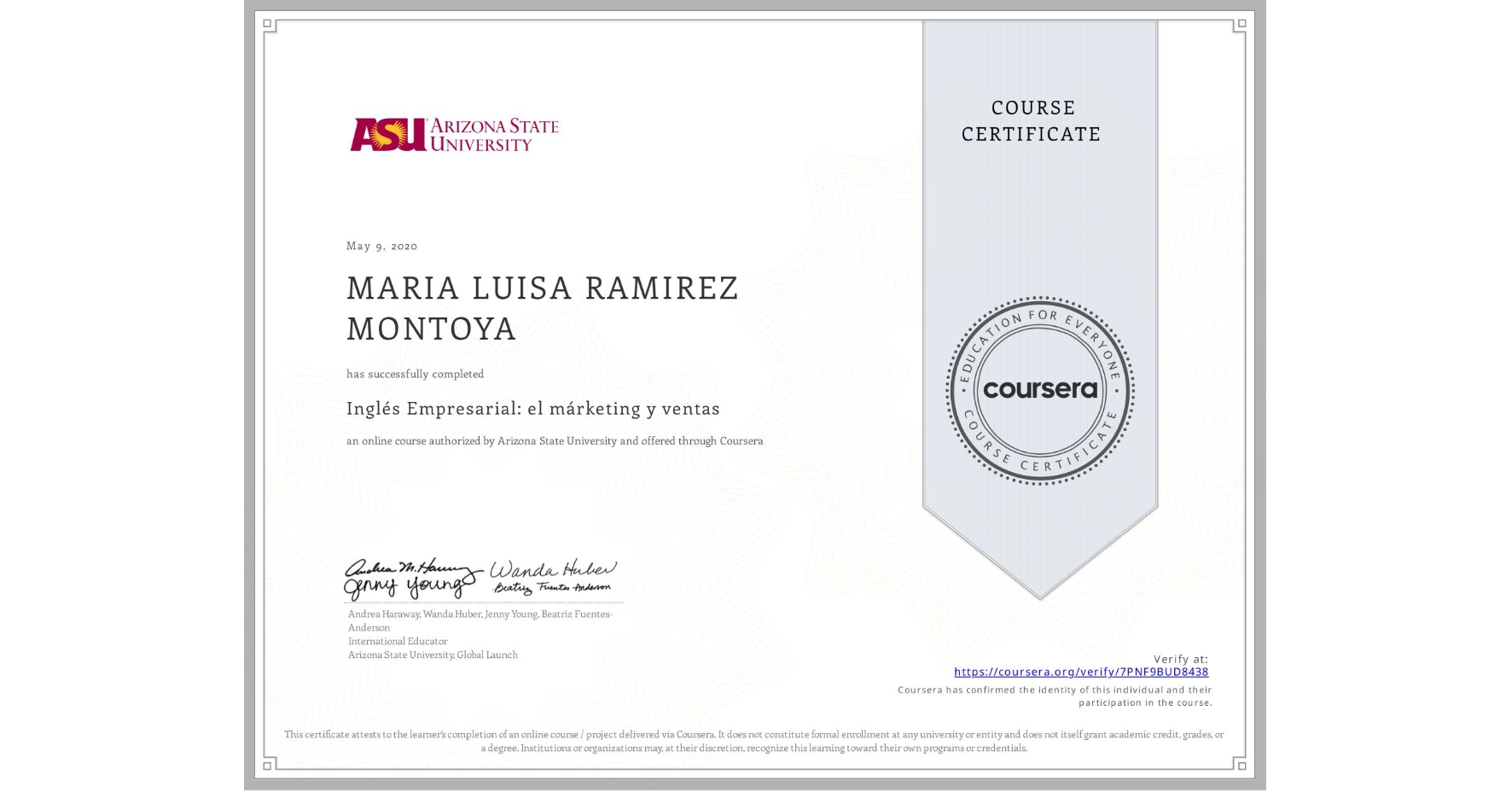 View certificate for MARIA LUISA RAMIREZ MONTOYA, Inglés Empresarial: el márketing y ventas, an online non-credit course authorized by Arizona State University and offered through Coursera