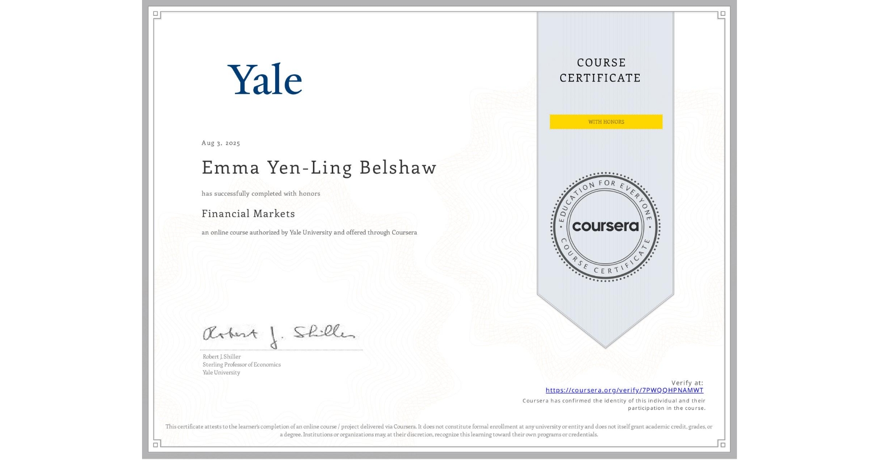 View certificate for Emma Yen-Ling Belshaw, Financial Markets, an online non-credit course authorized by Yale University and offered through Coursera