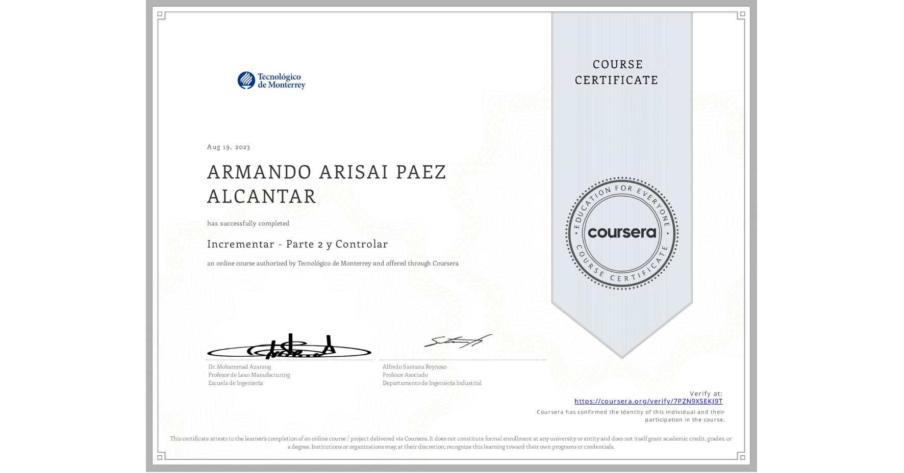 View certificate for ARMANDO ARISAI PAEZ ALCANTAR, Incrementar - Parte 2 y Controlar, an online non-credit course authorized by Tecnológico de Monterrey and offered through Coursera
