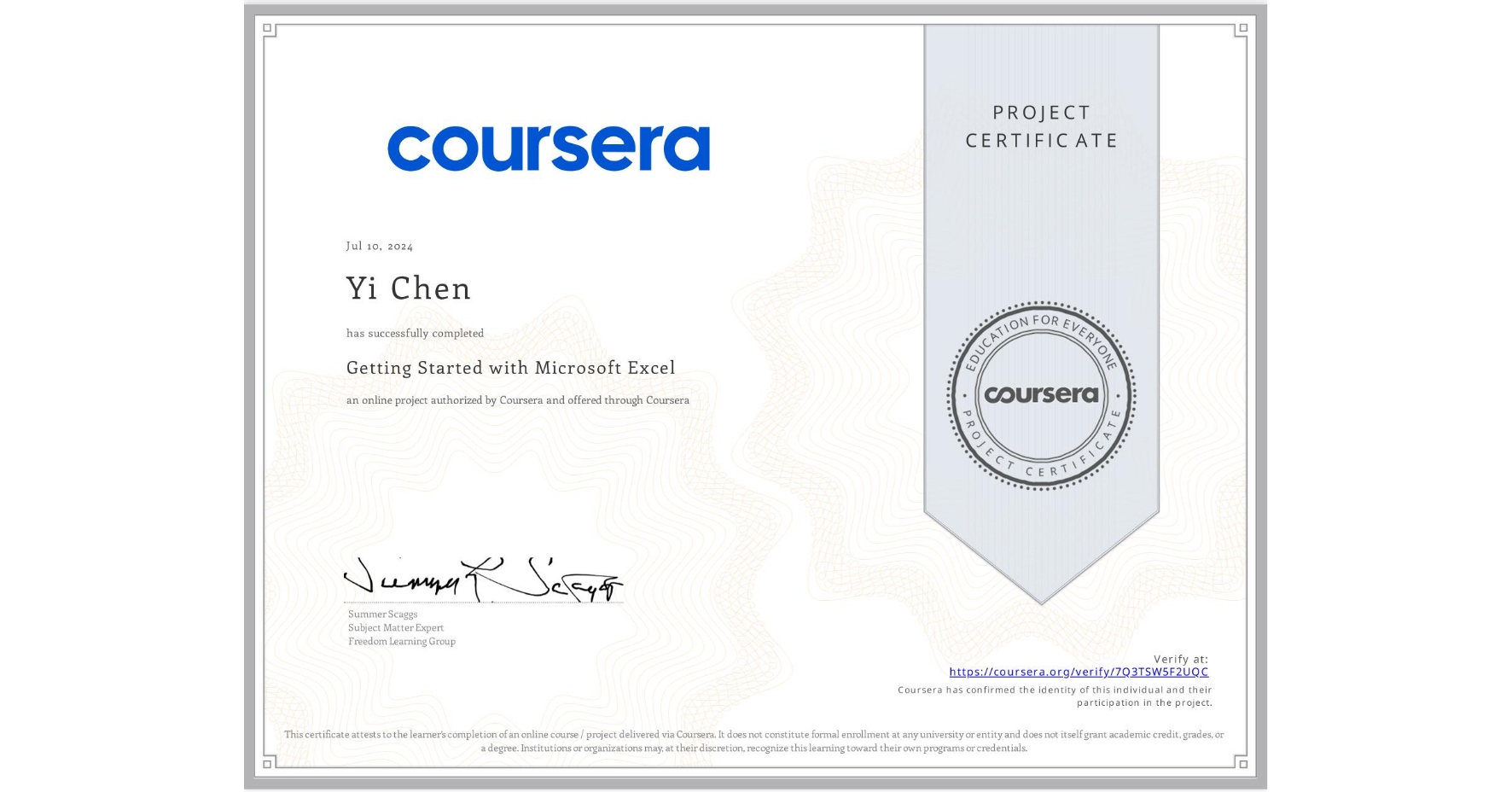 View certificate for Yi Chen, Getting Started with Microsoft Excel, an online non-credit course authorized by Coursera and offered through Coursera