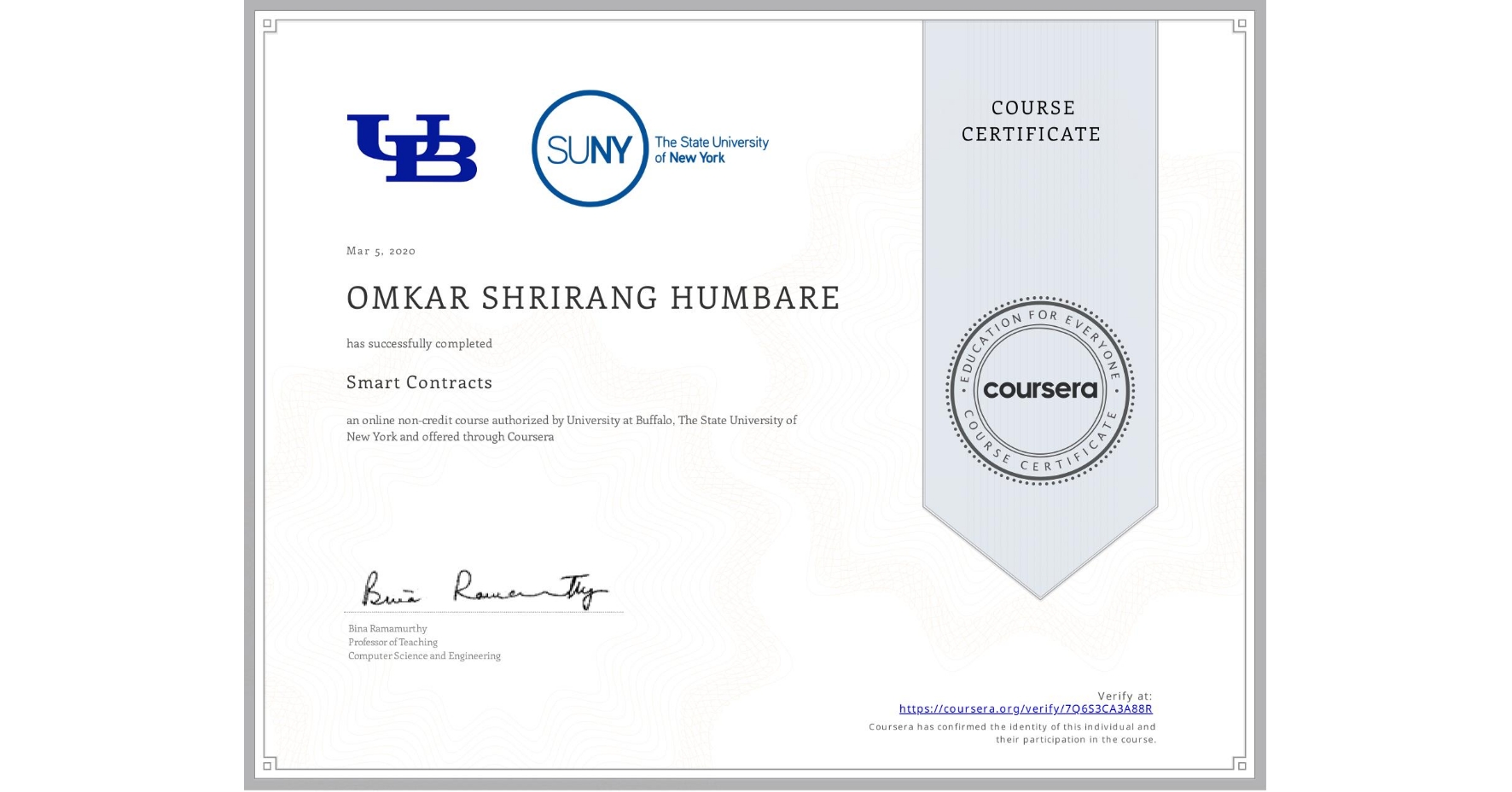 View certificate for OMKAR SHRIRANG HUMBARE, Smart Contracts, an online non-credit course authorized by University at Buffalo & The State University of New York and offered through Coursera