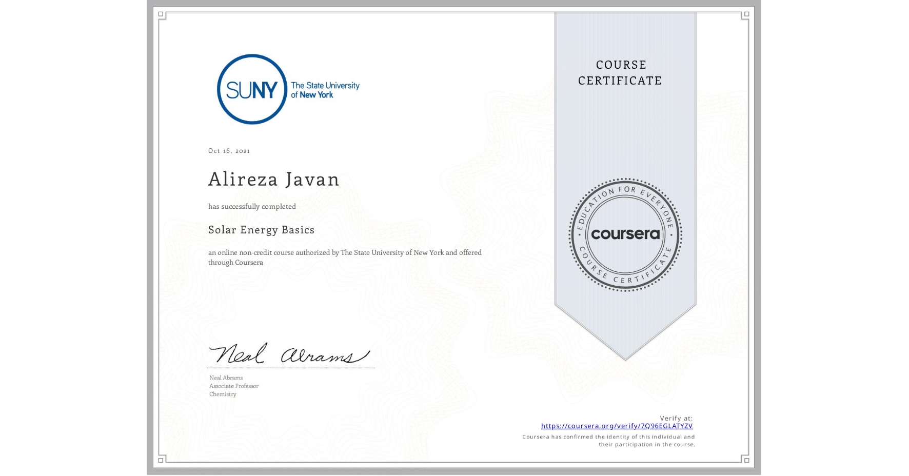 View certificate for Alireza Javan, Solar Energy Basics, an online non-credit course authorized by The State University of New York and offered through Coursera