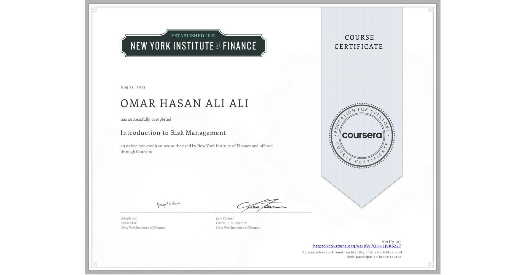 View certificate for OMAR HASAN ALI  ALI, Introduction to Risk Management, an online non-credit course authorized by New York Institute of Finance and offered through Coursera