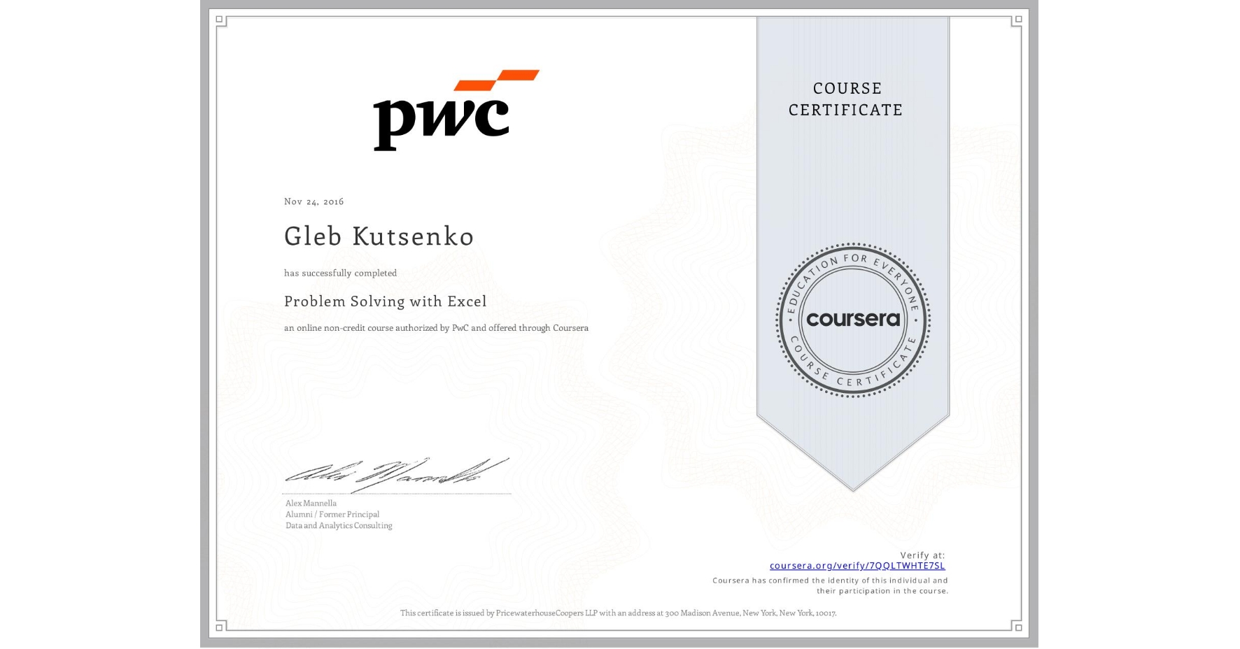View certificate for Gleb Kutsenko, Problem Solving with Excel , an online non-credit course authorized by PwC and offered through Coursera