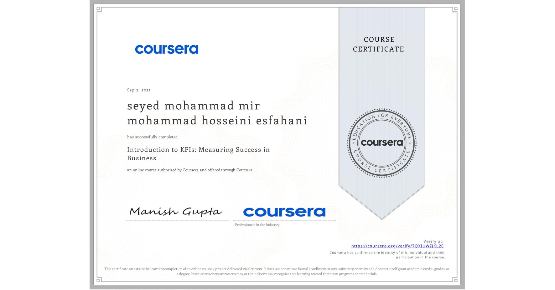 View certificate for seyed mohammad mir mohammad hosseini esfahani, Introduction to KPIs: Measuring Success in Business , an online non-credit course authorized by Coursera and offered through Coursera