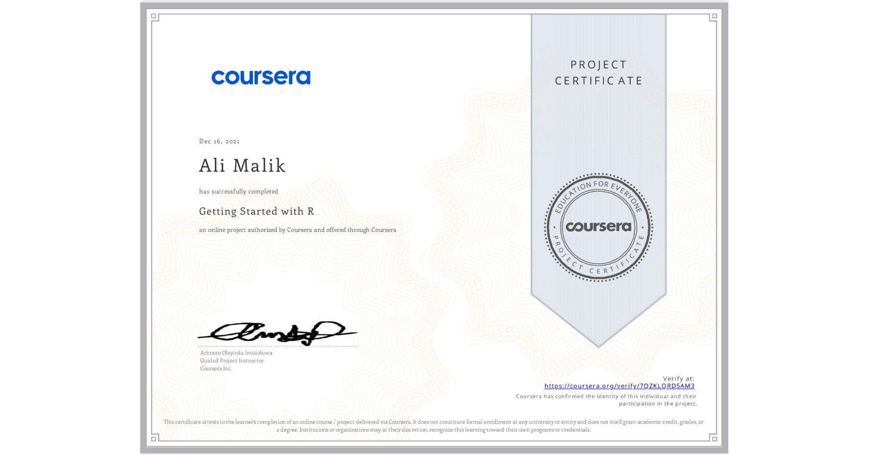 View certificate for Ali Malik, Getting Started with R, an online non-credit course authorized by Coursera and offered through Coursera