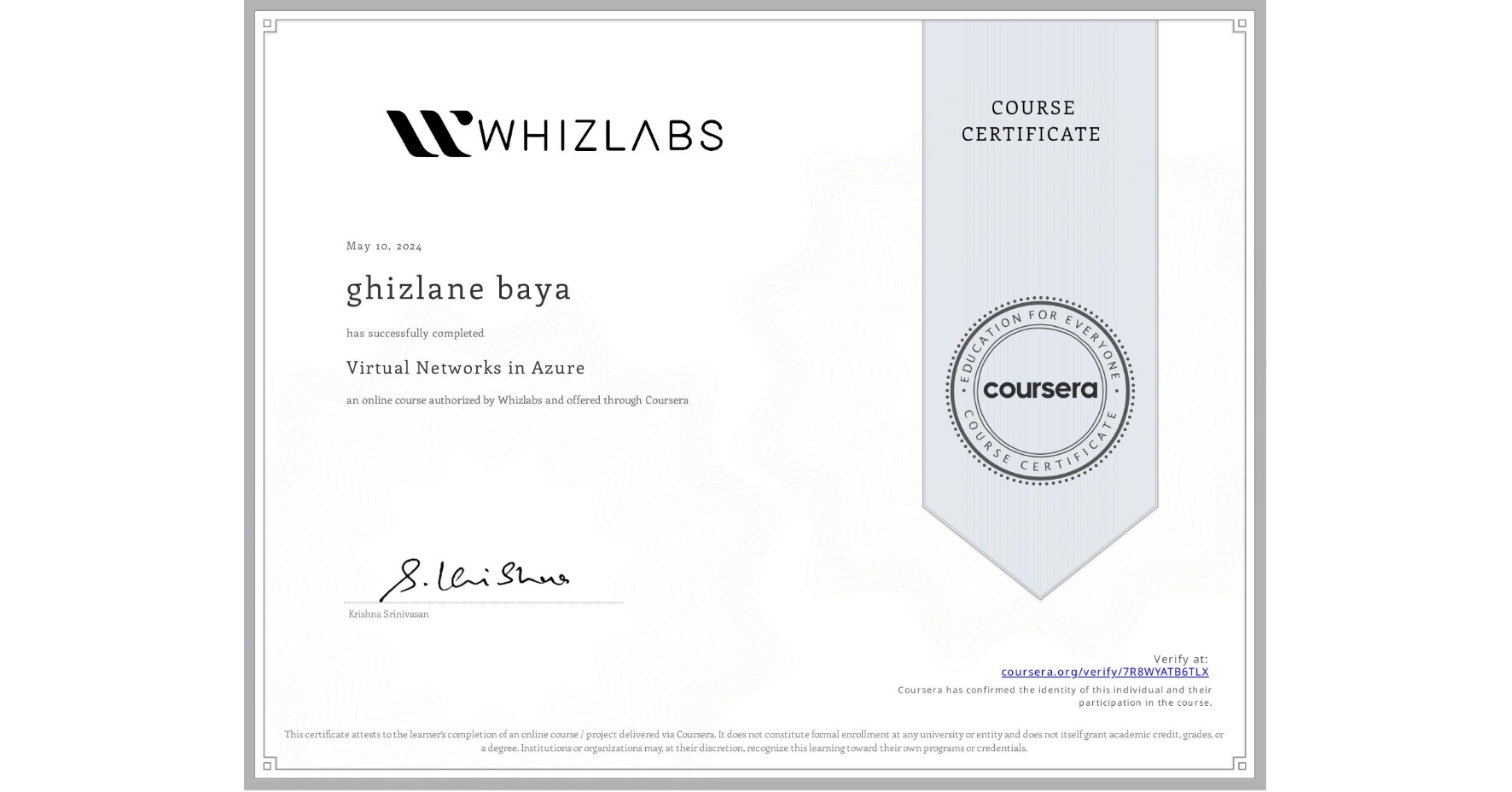 View certificate for ghizlane baya, Virtual Networks in Azure, an online non-credit course authorized by Whizlabs and offered through Coursera