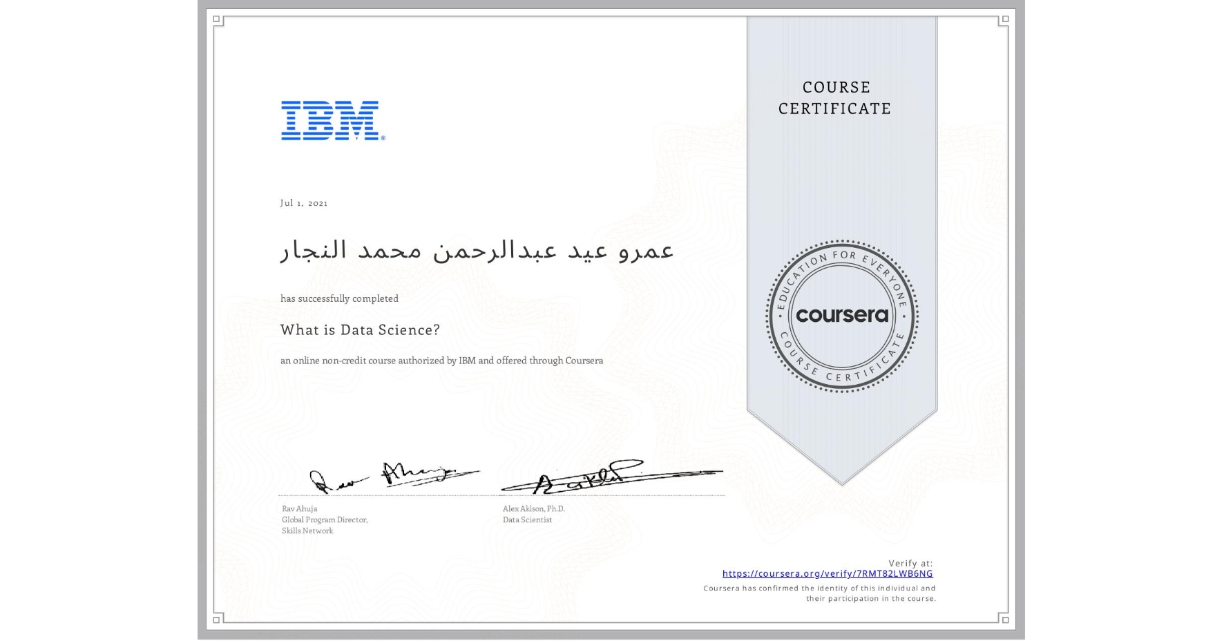 View certificate for عمرو عيد عبدالرحمن محمد النجار, What is Data Science? , an online non-credit course authorized by IBM and offered through Coursera