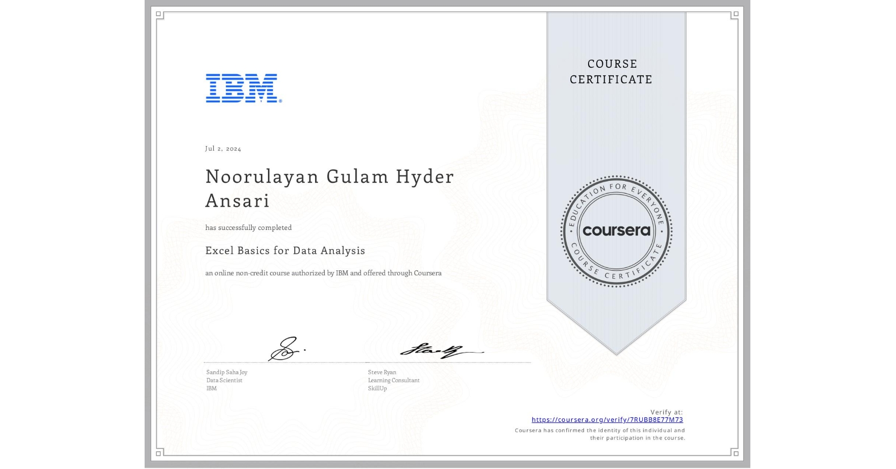 View certificate for Noorulayan Gulam Hyder  Ansari, Excel Basics for Data Analysis, an online non-credit course authorized by IBM and offered through Coursera