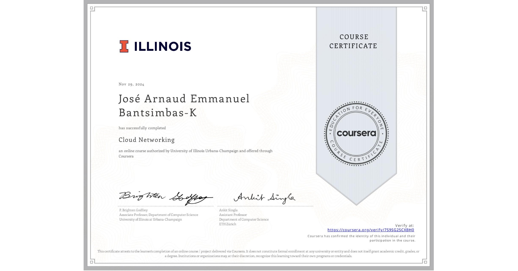 View certificate for José Arnaud Emmanuel Bantsimbas-K, Cloud Networking, an online non-credit course authorized by University of Illinois Urbana-Champaign and offered through Coursera
