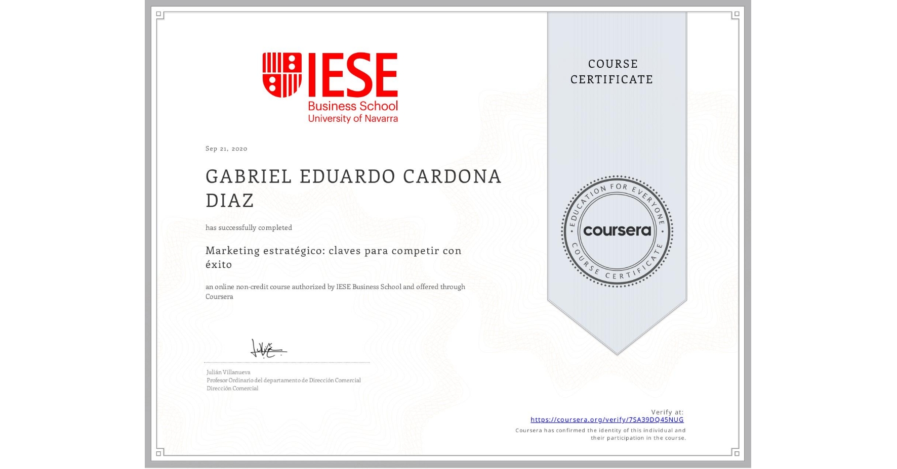 View certificate for GABRIEL EDUARDO CARDONA DIAZ, Marketing estratégico: claves para competir con éxito, an online non-credit course authorized by IESE Business School and offered through Coursera