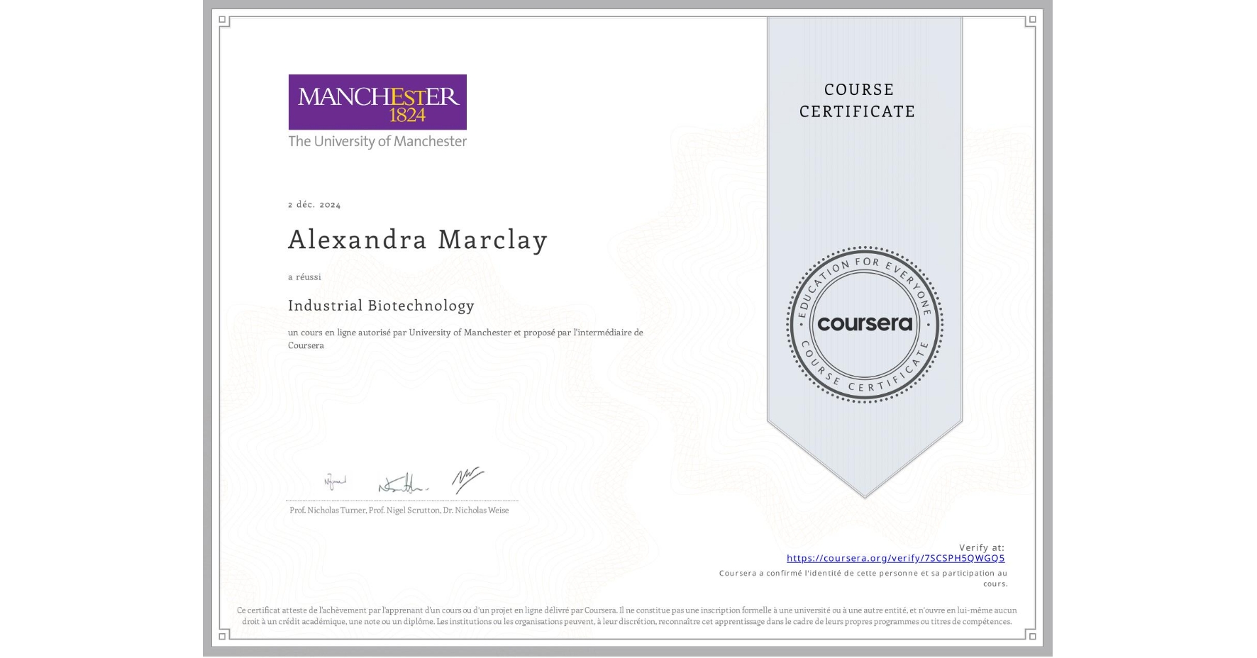 View certificate for Alexandra Marclay, Industrial Biotechnology, an online non-credit course authorized by University of Manchester    and offered through Coursera