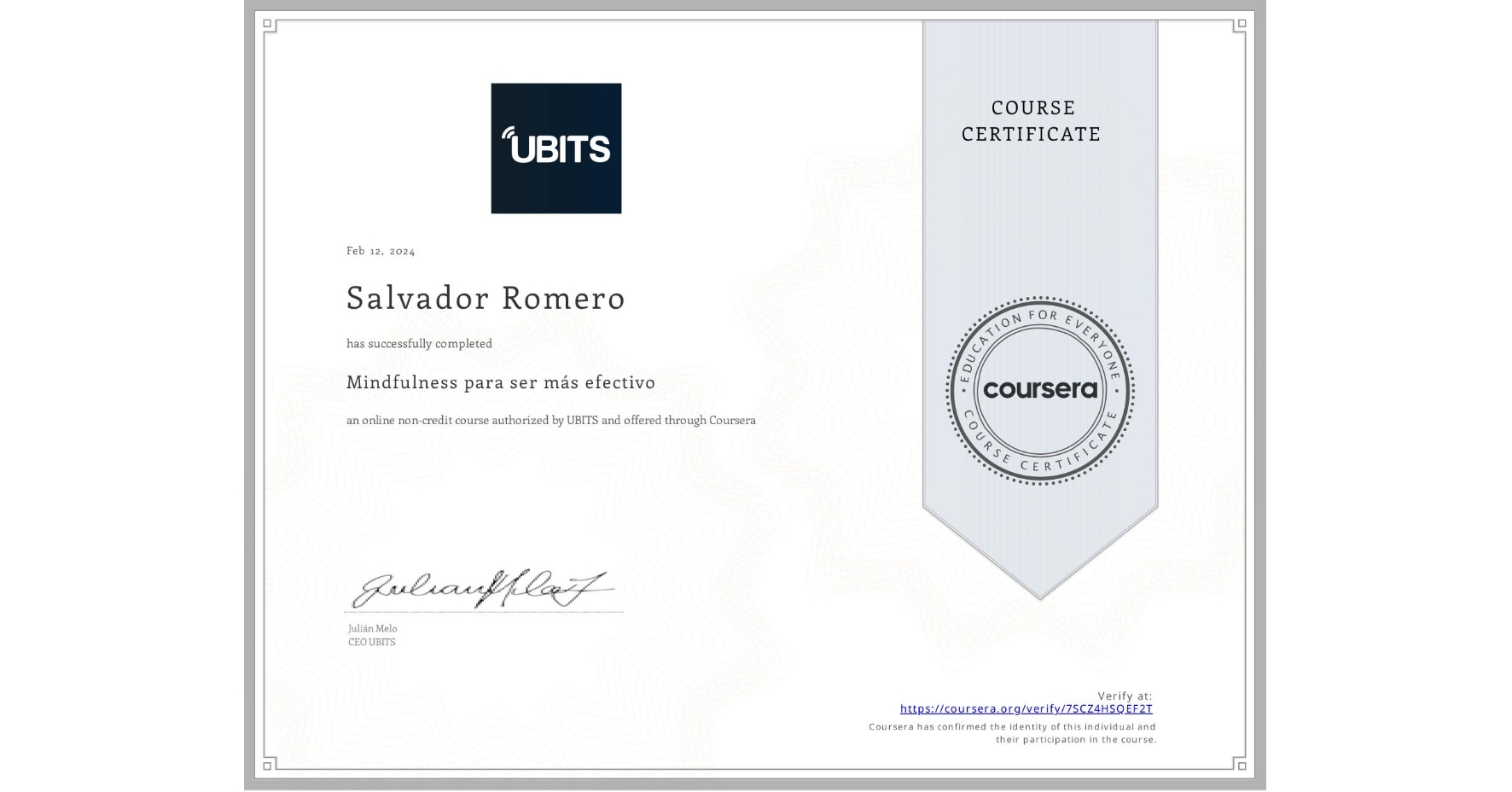 View certificate for Salvador Romero, Mindfulness para ser más efectivo, an online non-credit course authorized by UBITS and offered through Coursera