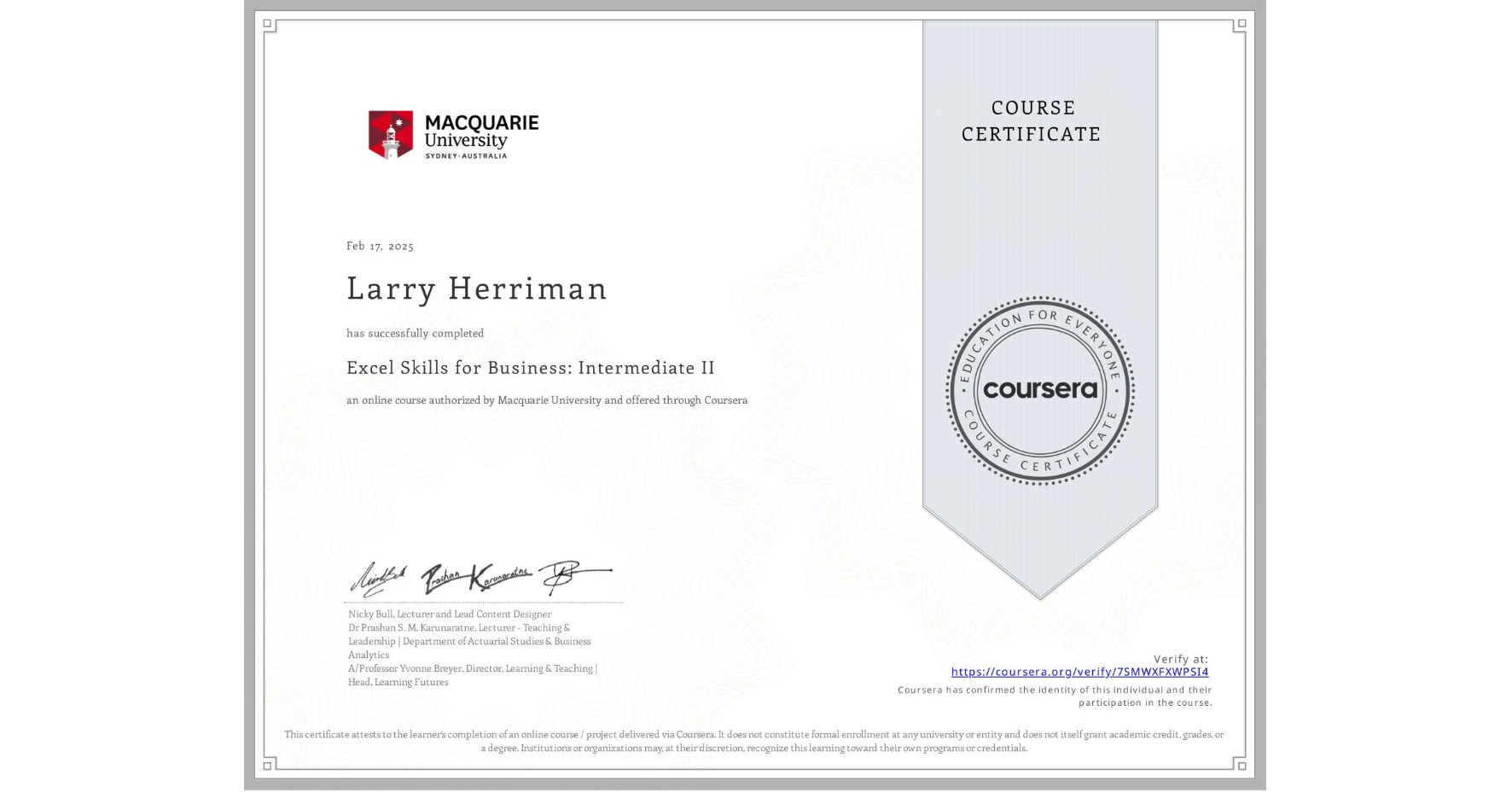 View certificate for Larry Herriman, Excel Skills for Business: Intermediate II, an online non-credit course authorized by Macquarie University and offered through Coursera