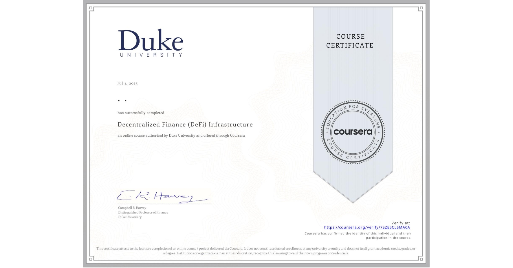 View certificate for . ., Decentralized Finance (DeFi) Infrastructure, an online non-credit course authorized by Duke University and offered through Coursera