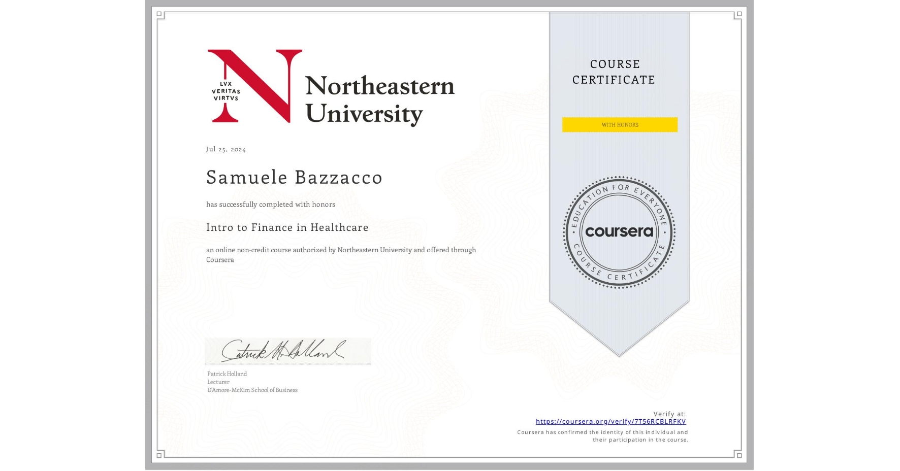 View certificate for Samuele Bazzacco, Intro to Finance in Healthcare, an online non-credit course authorized by Northeastern University  and offered through Coursera