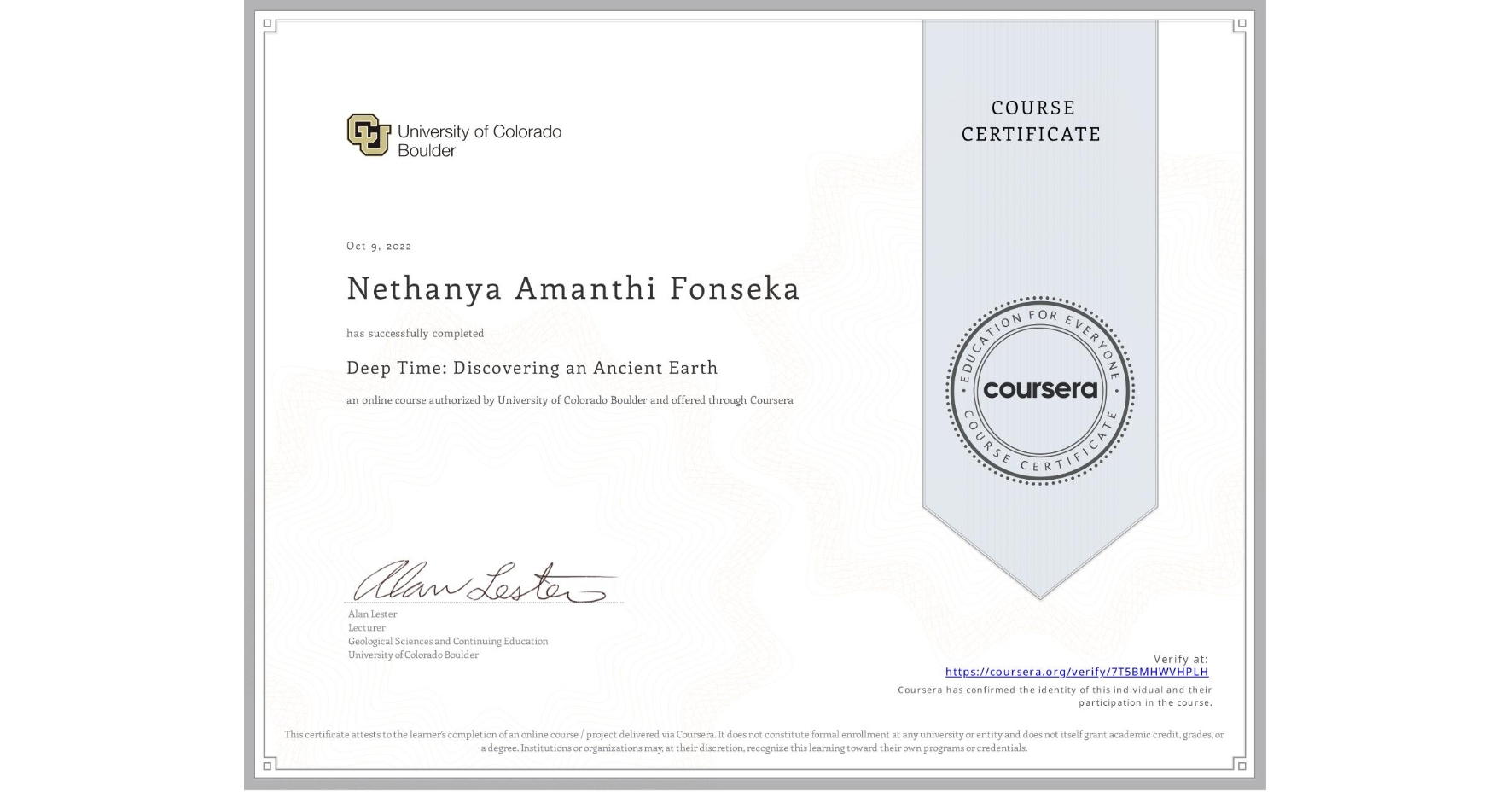 View certificate for Nethanya Amanthi Fonseka, Deep Time: Discovering an Ancient Earth, an online non-credit course authorized by University of Colorado Boulder and offered through Coursera
