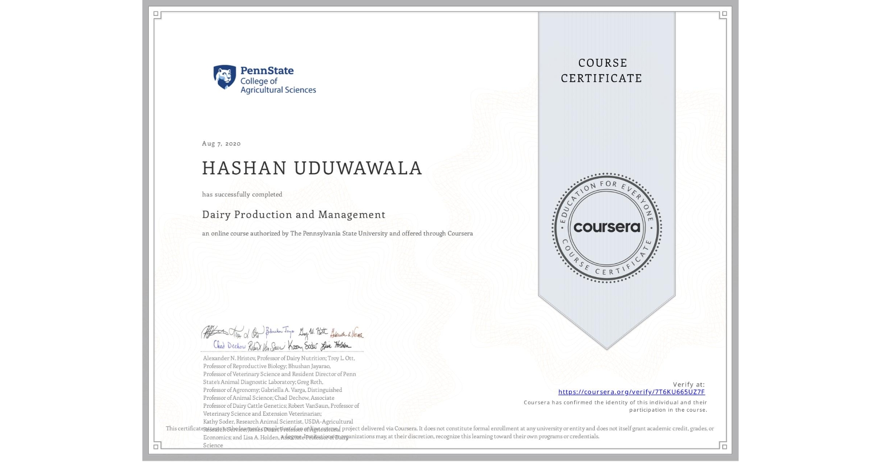 View certificate for HASHAN UDUWAWALA, Dairy Production and Management, an online non-credit course authorized by The Pennsylvania State University and offered through Coursera