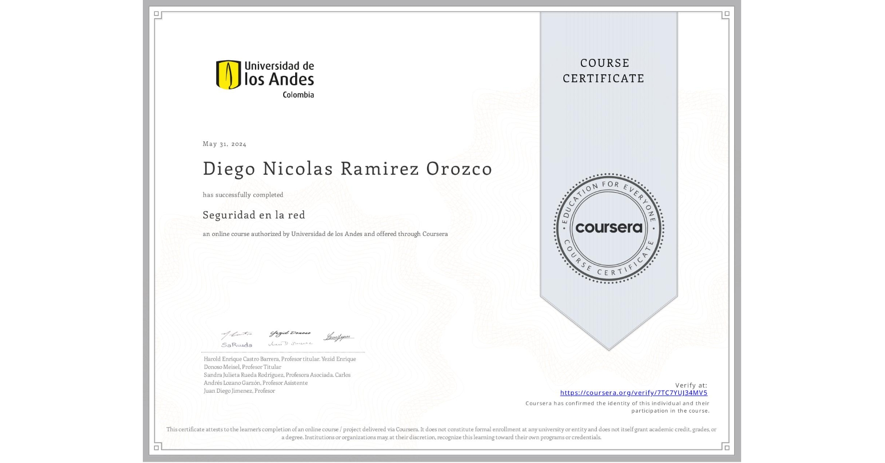 View certificate for Diego Nicolas Ramirez Orozco, Seguridad en la red, an online non-credit course authorized by Universidad de los Andes and offered through Coursera