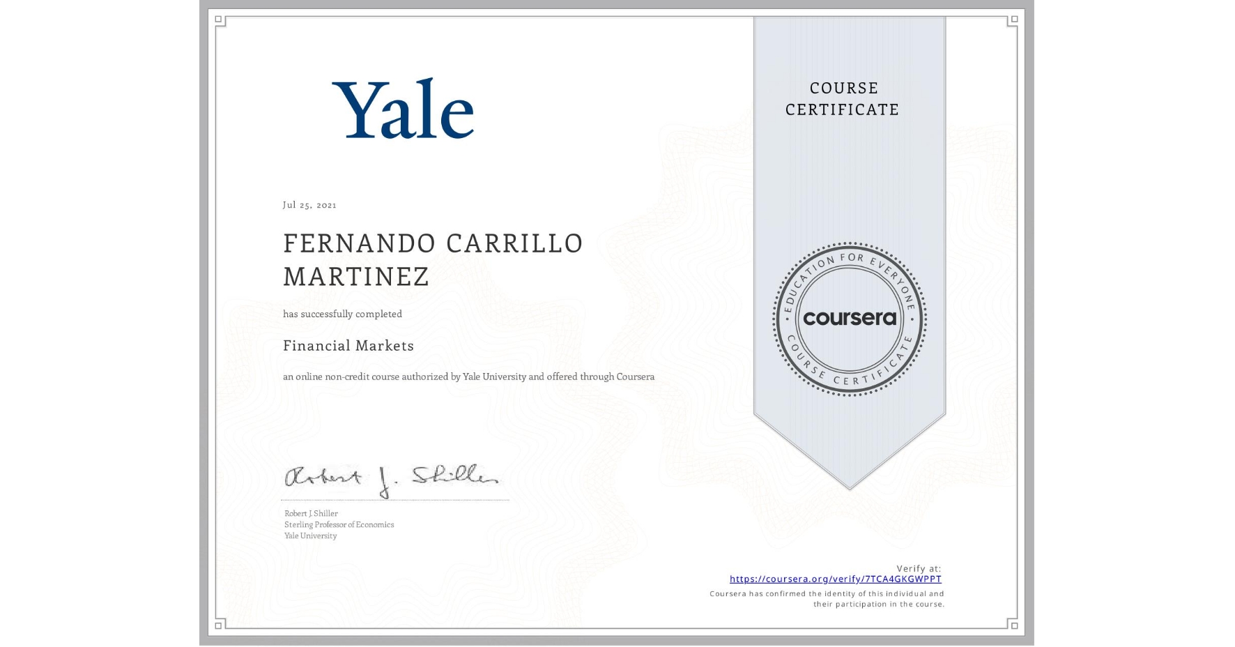 View certificate for FERNANDO CARRILLO MARTINEZ, Financial Markets, an online non-credit course authorized by Yale University and offered through Coursera