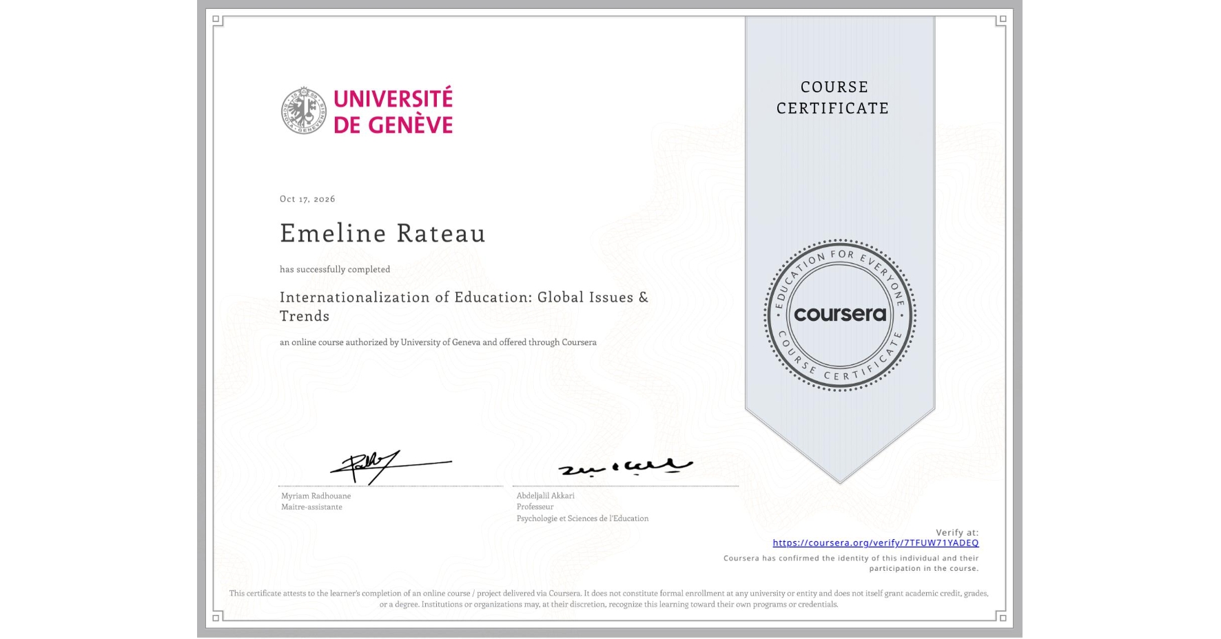 View certificate for Emeline Rateau, Internationalization of Education: Global Issues & Trends, an online non-credit course authorized by University of Geneva and offered through Coursera