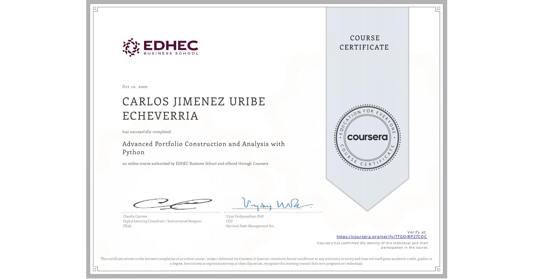 View certificate for CARLOS JIMENEZ URIBE ECHEVERRIA, Advanced Portfolio Construction and Analysis with Python, an online non-credit course authorized by EDHEC Business School and offered through Coursera