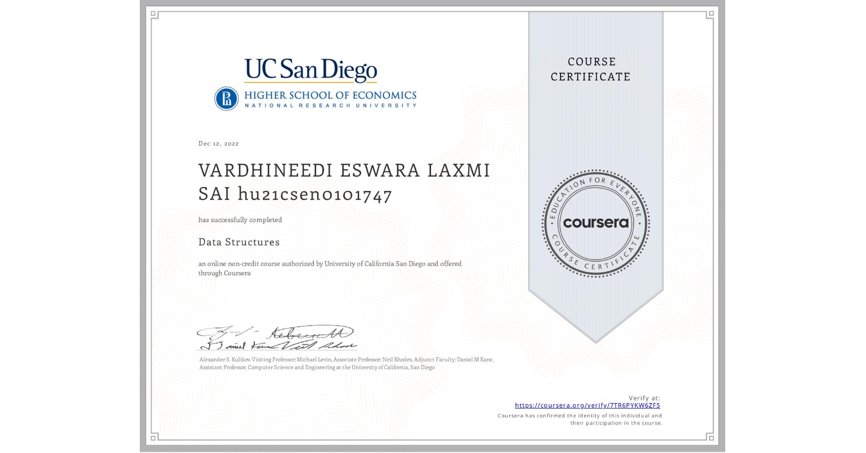 View certificate for VARDHINEEDI ESWARA LAXMI SAI hu21csen0101747, Data Structures, an online non-credit course authorized by University of California San Diego and offered through Coursera