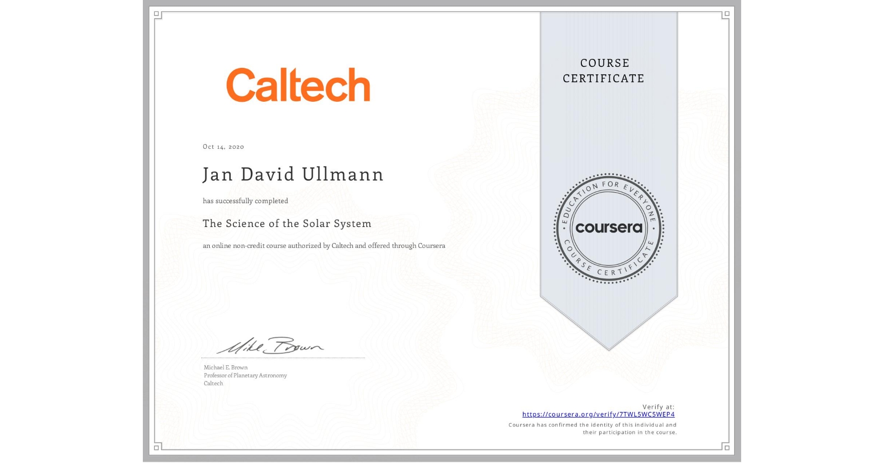 View certificate for Jan David Ullmann, The Science of the Solar System, an online non-credit course authorized by Caltech and offered through Coursera