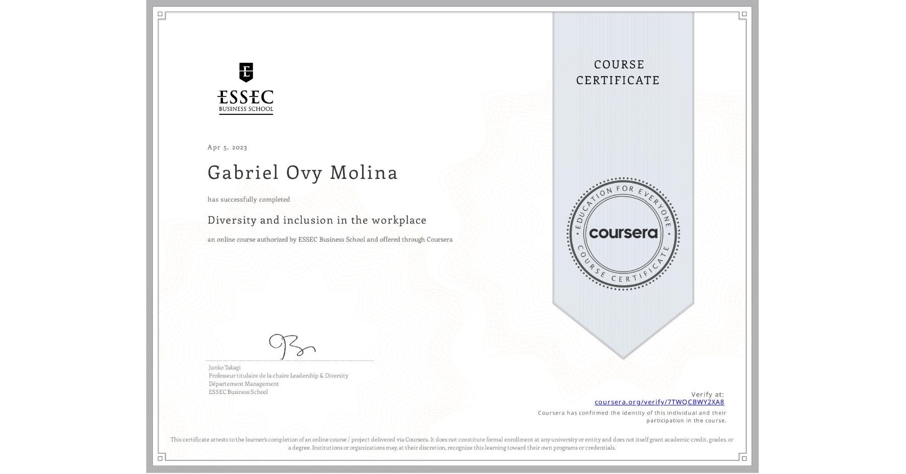 View certificate for Gabriel Ovy Molina, Diversity and inclusion in the workplace, an online non-credit course authorized by ESSEC Business School and offered through Coursera
