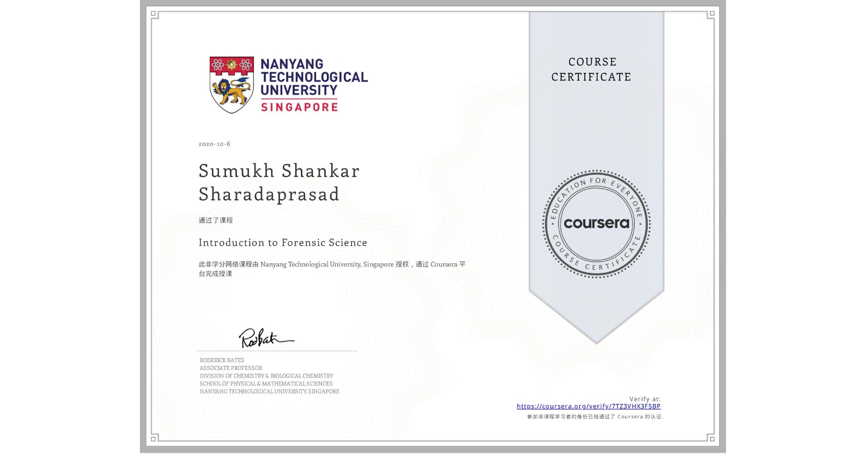 View certificate for Sumukh Shankar Sharadaprasad, Introduction to Forensic Science, an online non-credit course authorized by Nanyang Technological University, Singapore and offered through Coursera