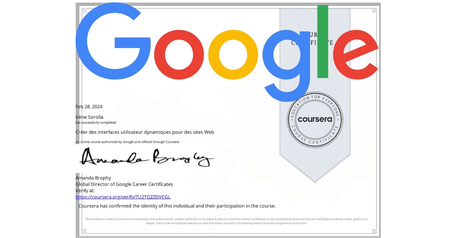 View certificate for Irène Sorolla, Créer des interfaces utilisateur dynamiques pour des sites Web, an online non-credit course authorized by Google and offered through Coursera