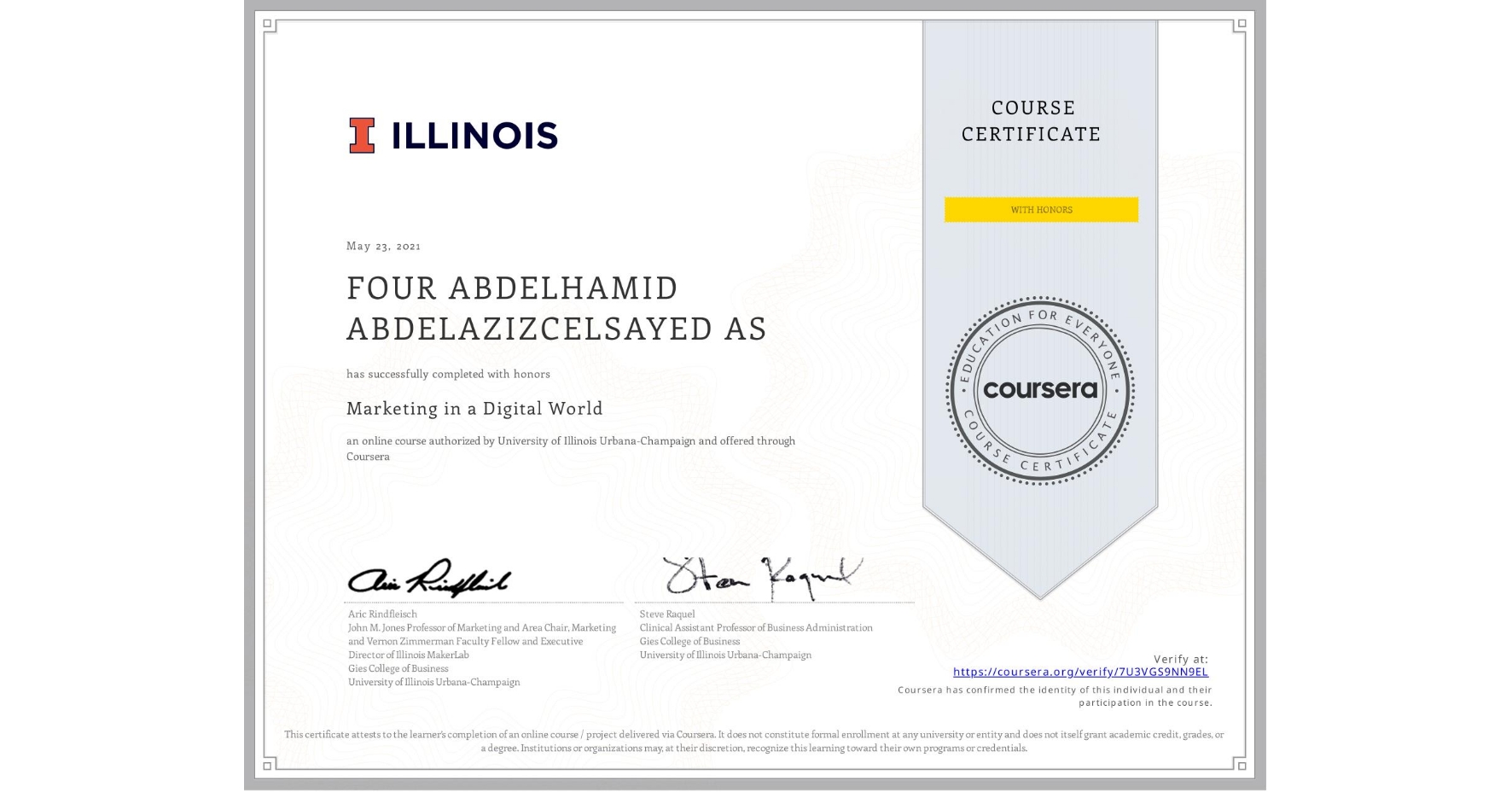 View certificate for FOUR ABDELHAMID ABDELAZIZCELSAYED AS, Marketing in a Digital World, an online non-credit course authorized by University of Illinois Urbana-Champaign and offered through Coursera