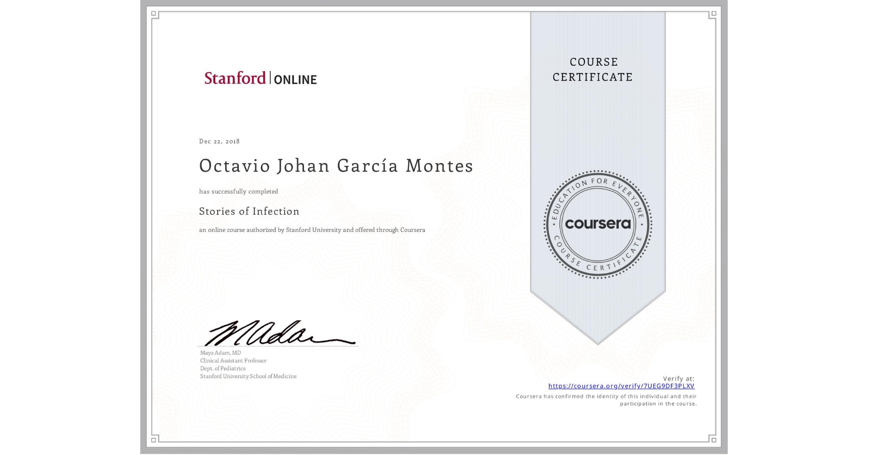 View certificate for Octavio Johan García Montes, Stories of Infection, an online non-credit course authorized by Stanford University and offered through Coursera