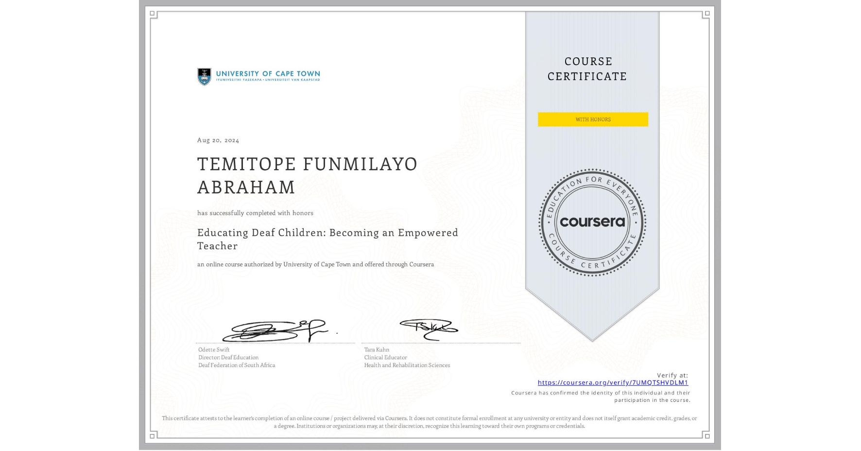 View certificate for TEMITOPE FUNMILAYO ABRAHAM, Educating Deaf Children: Becoming an Empowered Teacher, an online non-credit course authorized by University of Cape Town and offered through Coursera