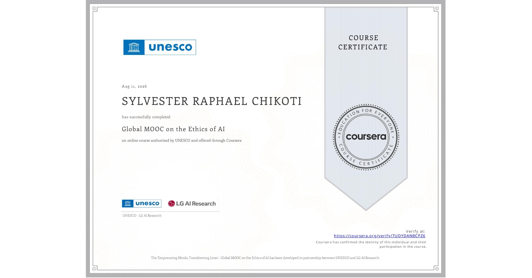 View certificate for SYLVESTER RAPHAEL CHIKOTI, Global MOOC on the Ethics of AI, an online non-credit course authorized by UNESCO  and offered through Coursera