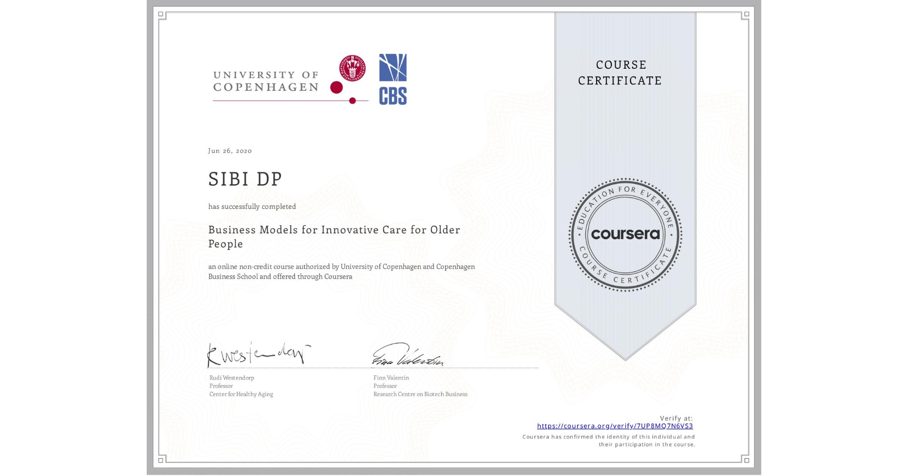 View certificate for SIBI DP, Business Models for Innovative Care for Older People, an online non-credit course authorized by University of Copenhagen & Copenhagen Business School and offered through Coursera