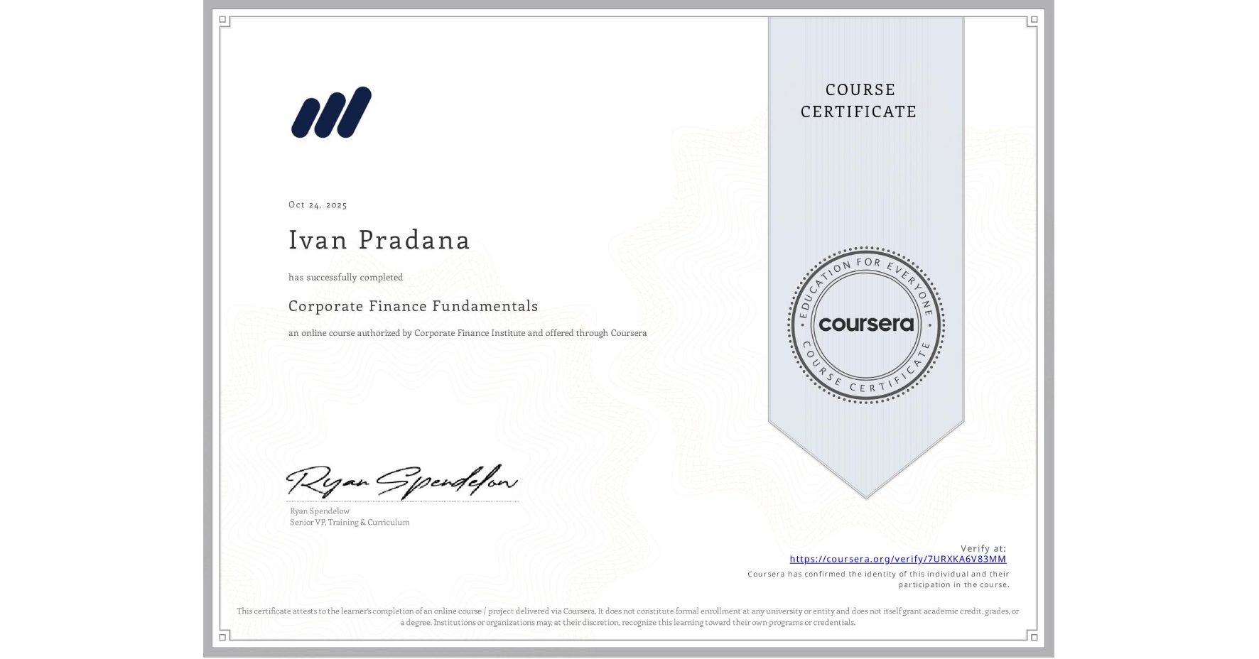 View certificate for Ivan Pradana, Corporate Finance Fundamentals, an online non-credit course authorized by Corporate Finance Institute and offered through Coursera