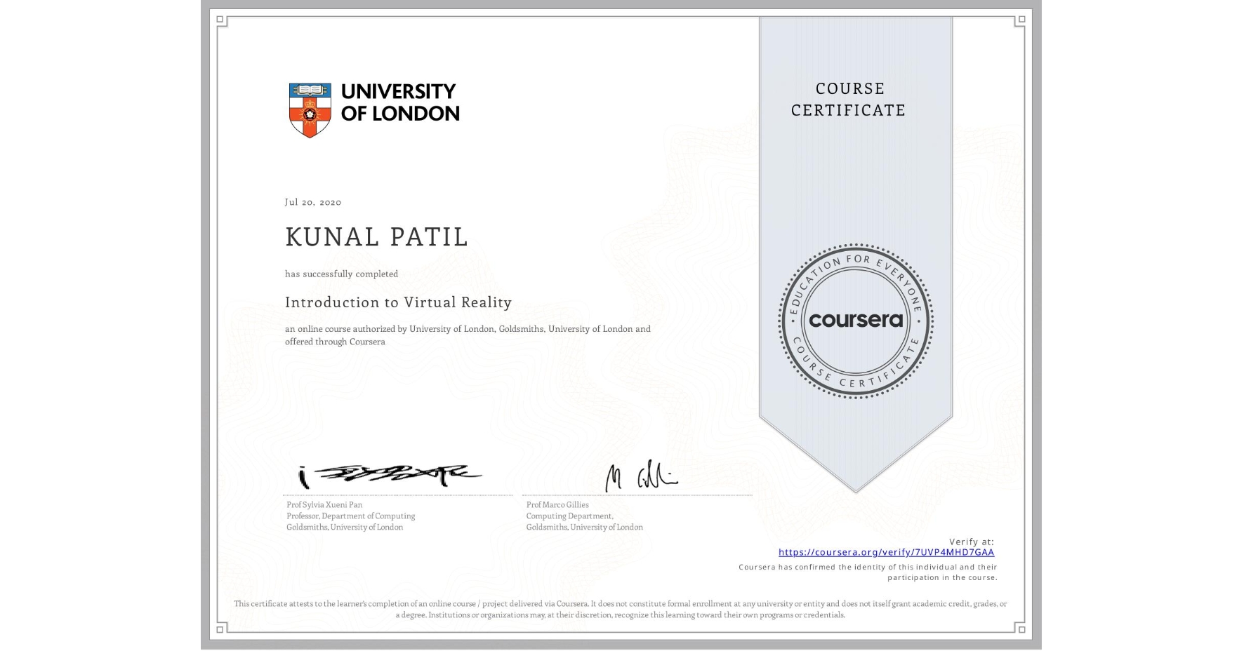 View certificate for KUNAL PATIL, Introduction to Virtual Reality, an online non-credit course authorized by University of London & Goldsmiths, University of London and offered through Coursera